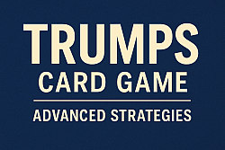 Professional title card design for an article titled "Trumps Card Game Advanced Strategies," featuring bold typography, clean layout, and a modern card-game-inspired background.