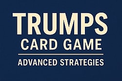 Professional title card design for an article titled "Trumps Card Game Advanced Strategies," featuring bold typography, clean layout, and a modern card-game-inspired background.